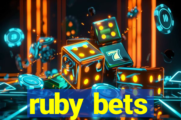 ruby bets